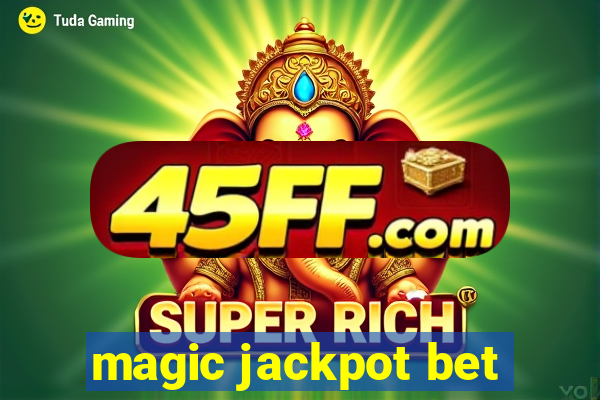 magic jackpot bet